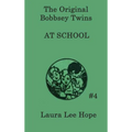 The Bobbsey Twins at School: A Classic School Adventure with the Bobbsey Twins - Hardcover