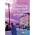 Coming together to say goodbye - Paperback
