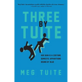 Three by Tuite: Her Skin is a Costume; Domestic Apparitions; Bound by Blue - Paperback