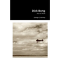 Dick Bong: Ace of Aces - Paperback