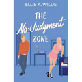 The No-Judgment Zone: A Reformed Player Roommates-to-Lovers Romantic Comedy - Paperback