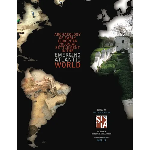Archaeology of Early European Colonial Settlement In the Emerging Atlantic World - Paperback