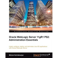 Oracle Weblogic Server 11gr2: Administration Essentials - Paperback