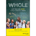 Whole: What Teachers Need to Help Students Thrive - Hardcover