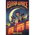 Elvira Vance and the Monster Mystery - Hardcover