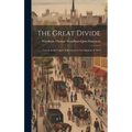 The Great Divide: Travels in the Upper Yellowstone in the Summer of 1874 - Hardcover