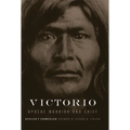 Victorio: Apache Warrior and Chief Volume 22 - Paperback