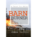 Barn Burner - Paperback