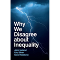 Why We Disagree about Inequality: Social Justice vs. Social Order - Paperback