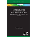 Computational Engineering of Historical Memories: With a Showcase on Afro-Eurasia (CA 1100-1500 Ce) - Hardcover