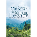 Complete Citizens: The Morton Legacy - Paperback