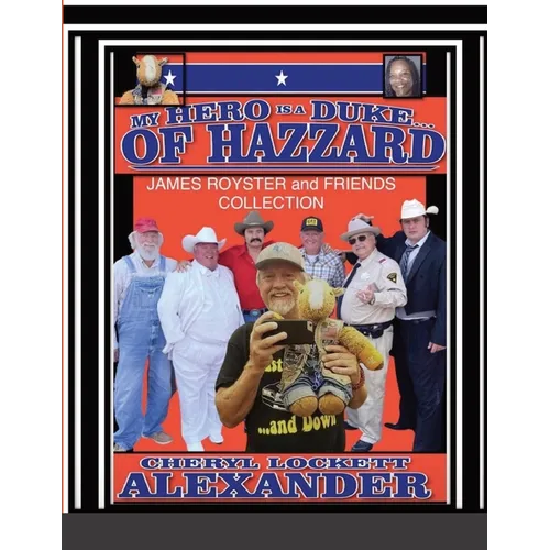 My Hero Is a Duke...of Hazzard James Royster and Friends Collection - Paperback