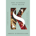 The Sickness Unto Death: A New Translation - Paperback