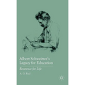Albert Schweitzer's Legacy for Education: Reverence for Life - Hardcover