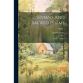 Hymns And Sacred Poems: In Two Volumes; Volume 1 - Paperback