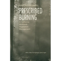 Prescribed Burning in California Wildlands Vegetation Management - Paperback