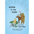 Going to the Dogs and Other Critters - Paperback