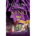 Preparing to Meet the King - Paperback