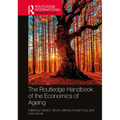 The Routledge Handbook of the Economics of Ageing - Paperback