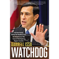 Watchdog: The Real Stories Behind the Headlines from the Congressman Who Exposed Washington's Biggest Scandals - Hardcover