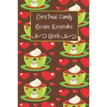 Christmas Family Recipe Keepsake Book: Adorable Holiday Snowman Hot Cocoa Cup Personalized Cookbook - Paperback