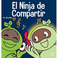 El Ninja de Compartir: Un libro para niños sobre cómo aprender a compartir - Hardcover