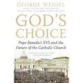 God's Choice: Pope Benedict XVI and the Future of the Catholic Church - Paperback