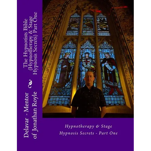 The Hypnotists Bible (Hypnotherapy & Stage Hypnosis Secrets) Part One - Paperback