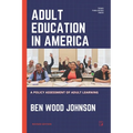 Adult Education in America: A Policy Assessment of Adult Learning - Paperback