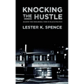 Knocking the Hustle: Against the Neoliberal Turn in Black Politics - Paperback