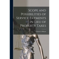 Scope and Possibilities of Service Payments in Lieu of Property Taxes - Paperback