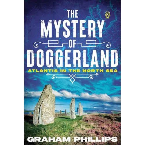 The Mystery of Doggerland: Atlantis in the North Sea - Paperback