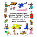 English-Haitian Creole Bilingual Children's Picture Dictionary Book of Colors Diksyonè Imaj ak Koulè pou Timoun - Paperback