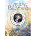 The Art Planet Chronicles: The Making of the Fifth Ring - Paperback