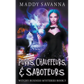 Purrs, Chauffeurs, & Saboteurs - Paperback