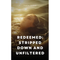 Redeemed: Stripped Down and Unfiltered - Paperback