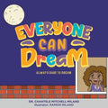Everyone Can Dream: Always Dare to Dream - Paperback