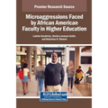 Microaggressions Faced by African American Faculty in Higher Education - Paperback