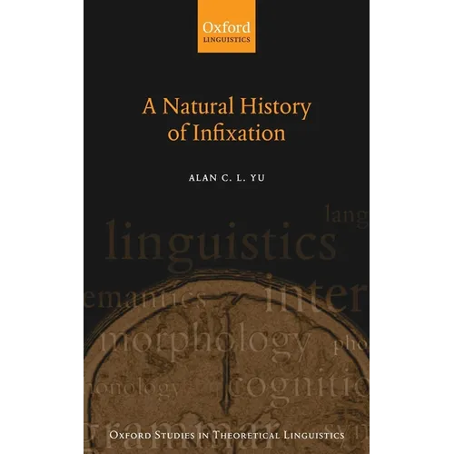 A Natural History of Infixation - Hardcover
