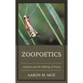 Zoopoetics: Animals and the Making of Poetry - Paperback
