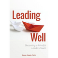Leading Well: Becoming a Mindful Leader-Coach - Paperback