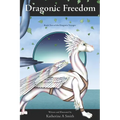 Dragonic Freedom: Book Two Of The Dragonic Voyages - Paperback