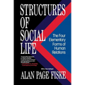 Structures of Social Life: The Four Elementary Forms of Human Relations: Communal Sharing, Authority Ranking, Equality Matching, Market Pricing - Paperback