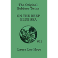 The Bobbsey Twins on the Deep Blue Sea: A Children's Adventure Story - Hardcover