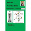 Kemetic Karest mas Celebration & Education: Step by Step Guide - Paperback
