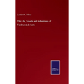The Life, Travels and Adventures of Ferdinand de Soto - Hardcover