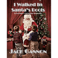I Walked In Santa's Boots: Lowcountry Christmas Memories - Hardcover