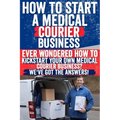 How to Start a Medical Courier Business - Paperback