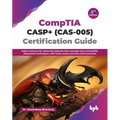 CompTIA CASP+ (CAS-005) Certification Guide: Expert resource for advanced cybersecurity concepts and vulnerability assessment techniques, with mock ex - Paperback