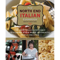 North End Italian Cookbook: The Bestselling Classic Featuring Even More Authentic Family Recipes - Paperback